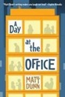 Matt Dunn - A Day at the Office