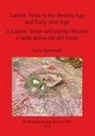 Luca Alessandri - Latium Vetus in the Bronze Age and Early Iron Age / Il Latium Vetus nell'età del Bronzo e nella prima età del Ferro