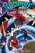 Adam Arnold, Michael Shelfer - Vampire Cheerleaders Vol. 4 Vampire Cheerleaders in Space...and Time