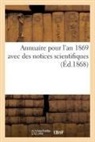 Bureau Des Longitudes (France), Sans Auteur - Annuaire pour l an 1869 avec des