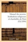 C. Poussielgue, Sans Auteur - Manuel des oeuvres. institutions
