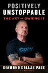 Diamond Dallas Page, Mick Foley, Diamond Dallas Page, Mark Weinstein - Positively Unstoppable