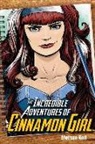 Melissa Keil, Melissa/ Lawrence Keil, Mike Lawrence - The Incredible Adventures of Cinnamon Girl