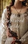 Michelle Griep - The Captured Bride