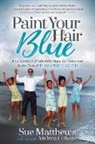 Andrea Cohane, Sue Matthews - Paint Your Hair Blue
