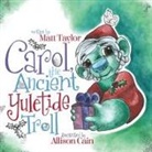 Matt Taylor, Allison Cain - Carol, the Ancient Yuletide Troll