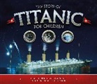 Joe Fullman - The Story of the Titanic for Children
