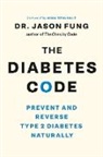Dr. Jason Fung, Jason Fung, Fung Jason - The Diabetes Code