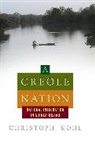 Christoph Kohl, Kohl Christoph - A Creole Nation