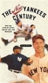 Alan Ross - The New Yankees Century
