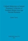 Justine Tracey - Cultural Behaviour or Natural Processes? A Review of Southern Britain Iron Age Skeletal Remains