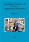 Hilary Forrest - Manufacturers, Mummies and Manchester