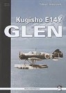 Ryusuke Ishiguro, Tadeusz Januszewski, Zygmunt Szeremeta - Kugisho E14Y1 Glen: The Aircraft That Bombed America