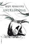 Hope Mirrlees, Hope Mirrless - Entrebrumas