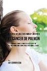 Joe Correa - 90 Recetas Naturales de Comidas Y Jugos Para el Cáncer de Pulmón