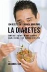 Joe Correa - 104 Recetas de Comidas y Jugos Para la Diabetes