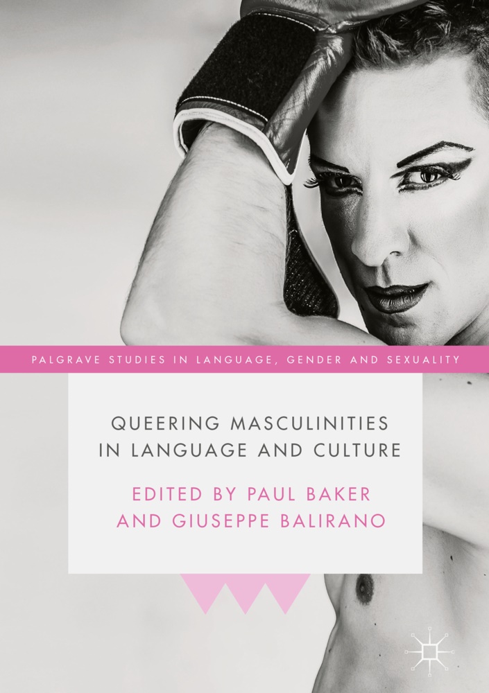 Pau Baker, Paul Baker, Balirano, Balirano, Giuseppe Balirano - Queering Masculinities in Language and Culture