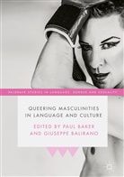 Pau Baker, Paul Baker, Balirano, Balirano, Giuseppe Balirano - Queering Masculinities in Language and Culture