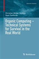 Christia Müller-Schloer, Christian Müller-Schloer, Sven Tomforde - Organic Computing - Technical Systems for Survival in the Real World
