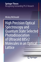 Michael McDonald, Mickey McDonald, Mickey Patrick McDonald - High Precision Optical Spectroscopy and Quantum State Selected Photodissociation of Ultracold 88Sr2 Molecules in an Optical Lattice