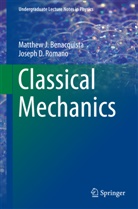 Matthew Benacquista, Matthew J Benacquista, Matthew J. Benacquista, Joseph D Romano, Joseph D. Romano - Classical Mechanics