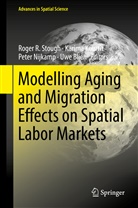 Uwe Blien, Karim Kourtit, Karima Kourtit, Peter Nijkamp, Peter Nijkamp et al, Roger R. Stough... - Modelling Aging and Migration Effects on Spatial Labor Markets