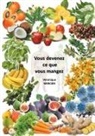Véronique Mercier - Vous devenez ce que vous mangez