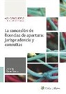 Antonio Cano Murcia - La concesión de licencias de apertura : jurisprudencia y consultas
