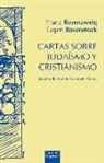 Eugen Rosenstock-Huessy, Franz Rosenzweig - Cartas sobre judaísmo y cristianismo