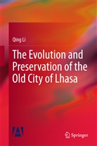 Qing Li - The Evolution and Preservation of the Old City of Lhasa