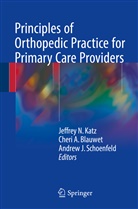 Cher A Blauwet, Cheri A. Blauwet, Andrew J Schoenfeld, Jeffrey N. Katz, Andrew J. Schoenfeld - Principles of Orthopedic Practice for Primary Care Providers