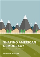 Scott Roulier, Scott M Roulier, Scott M. Roulier - Shaping American Democracy