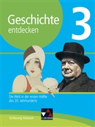 Klaus Diete Hein-Mooren, Klaus Dieter Hein-Mooren, Ulric Maye, Ulrich Maye, And Reuter, Andreas Reuter... - Geschichte entdecken, Ausgabe Schleswig-Holstein - 3: Geschichte entdecken Schleswig-Holstein 3