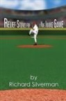 Richard Silverman - Relief Stories for a Nine Inning Game