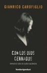 Gianrico Carofiglio - Con los Ojos Cerrados = With the Eyes Closed
