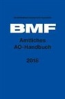 Bundesministerium der Finanzen (BMF), Bundesministerium der Finanzen BMF, Bundesministerium der Finanzen (BMF) - Amtliches AO-Handbuch 2018