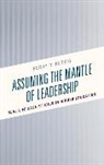 Perry R Rettig, Perry R. Rettig, Perry Richard Rettig, Rettig Perry R. - Assuming the Mantle of Leadership