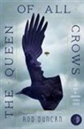 Rod Duncan - The Queen of All Crows
