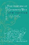Daniel Gilbert, Daniel M Wegner, Daniel M. Wegner, Daniel M. (Harvard University) Wegner, Daniel M./ Gilbert Wegner, Thalia Wheatley - The Illusion of Conscious Will, New Edition