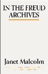 Janet Malcolm, Malcolm Janet - In The Freud Archives
