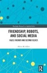 Elder, Alexis M. Elder, Alexis M. (University of Minnesota Duluth Elder - Friendship, Robots, and Social Media