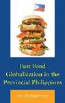 Ty Matejowsky, Matejowsky Ty - Fast Food Globalization in the Provincial Philippines