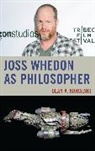 Dean Kowalski, Dean A Kowalski, Dean A. Kowalski, Kowalski Dean - Joss Whedon As Philosopher