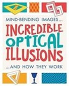 Anna Claybourne - Incredible Optical Illusions