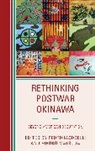 Pedro Matsuda Iacobelli, Pedro Iacobelli, Pedro (Pontifical Catholic University of Chile Chile) Iacobelli, Iacobelli Pedro, Hiroko Matsuda - Rethinking Postwar Okinawa