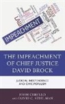 John Cerullo, John J. Cerullo, John Steelman Cerullo, Cerullo John, David C Steelman, David C. Steelman - Impeachment of Chief Justice David Brock