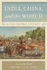 Tansen Sen, Tansen/ Gungwu Sen, Sen Tansen - India, China, and the World