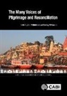 L. D. Harman, Lesley D. Harman, Lesley D. (King's University College at Western University Canada Harman, Professor Lesley D (Formerly of King's University College at Western University Canada Harman, I. S. McIntosh, Ian S. McIntosh... - Many Voices of Pilgrimage and Reconciliation, The