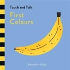 Hannah &amp; Holly, Hannah + Holly, Hannah Holly, Hannah + Holly, Hannah Holly, Hannah + Holly - Hannah + Holly Touch and Talk: First Colours