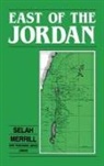 Selah Merrill - East of the Jordan